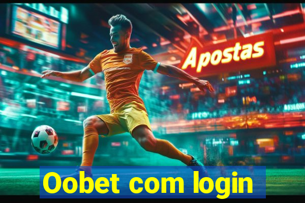 Oobet com login